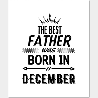 The best father was born in december Posters and Art